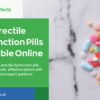 Best Erectile Dysfunction Pills Available Online