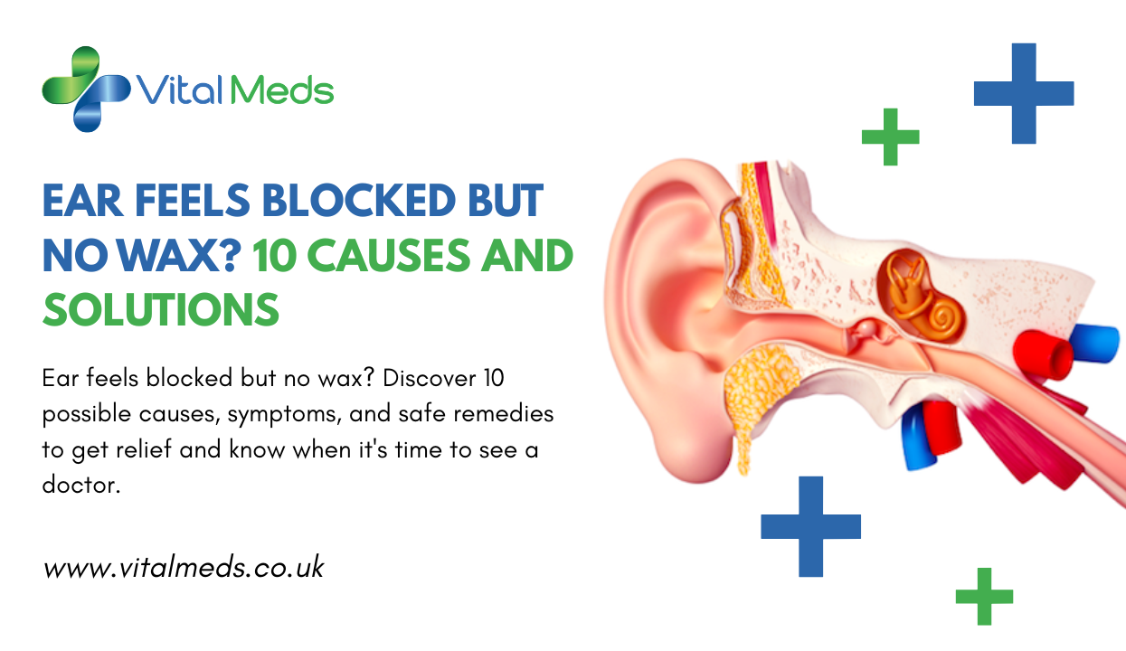 Ear Feels Blocked But No Wax? 10 Causes and Solutions