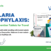 Malaria Prophylaxis: Best Prevention Tablets for Travel
