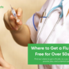 Where to Get a Flu Jab: Cost, Free for Over 50s Explained