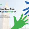 Personalised Care Plan Approach | VitalMeds UK