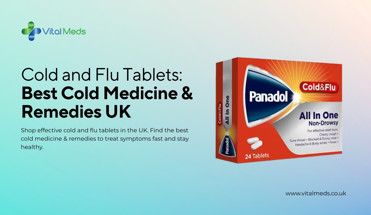 Cold and Flu Tablets: Best Cold Medicine & Remedies UK